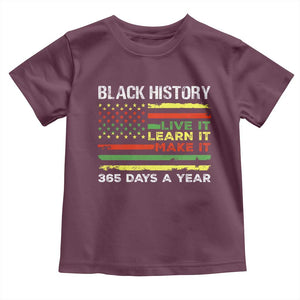 Black History Month Toddler T Shirt Live It Learn It Make It African American TS09 Maroon Print Your Wear