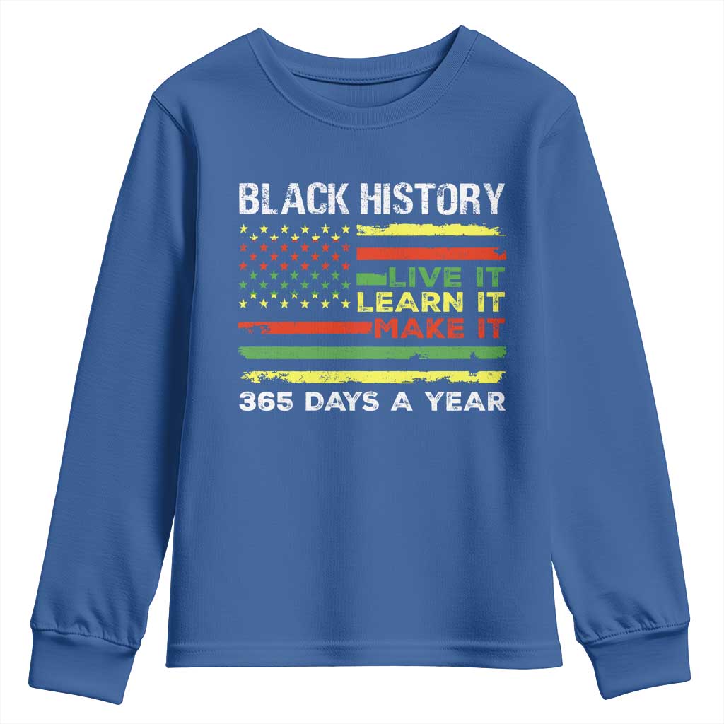 Black History Month Youth Sweatshirt Live It Learn It Make It African American TS09 Royal Blue Print Your Wear