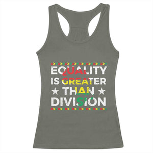 Black History Month Racerback Tank Top Equality Is Greater Than Division TS09 Military Green Print Your Wear