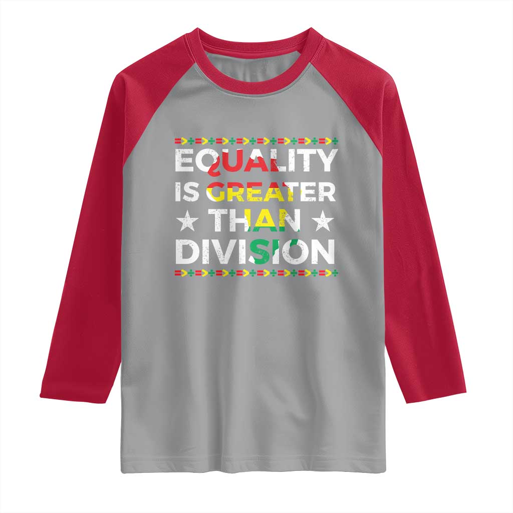 Black History Month Raglan Shirt Equality Is Greater Than Division TS09 Sport Gray Red Print Your Wear