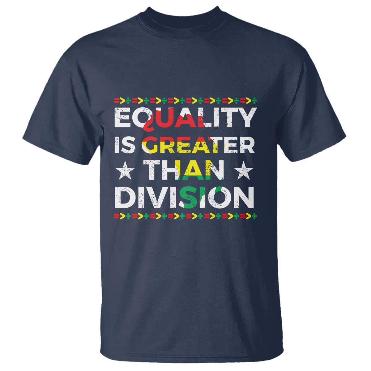 Black History Month T Shirt Equality Is Greater Than Division TS09 Navy Print Your Wear