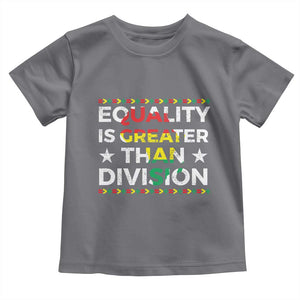 Black History Month Toddler T Shirt Equality Is Greater Than Division TS09 Charcoal Print Your Wear
