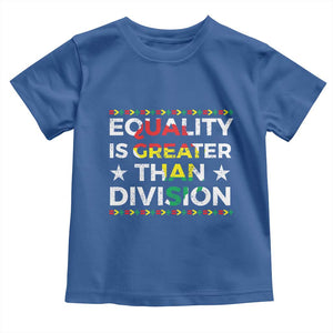 Black History Month Toddler T Shirt Equality Is Greater Than Division TS09 Royal Blue Print Your Wear