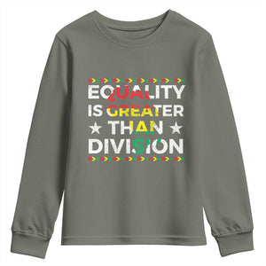 Black History Month Youth Sweatshirt Equality Is Greater Than Division TS09 Military Green Print Your Wear