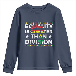 Black History Month Youth Sweatshirt Equality Is Greater Than Division TS09 Navy Print Your Wear