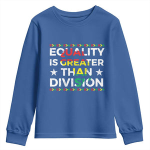 Black History Month Youth Sweatshirt Equality Is Greater Than Division TS09 Royal Blue Print Your Wear