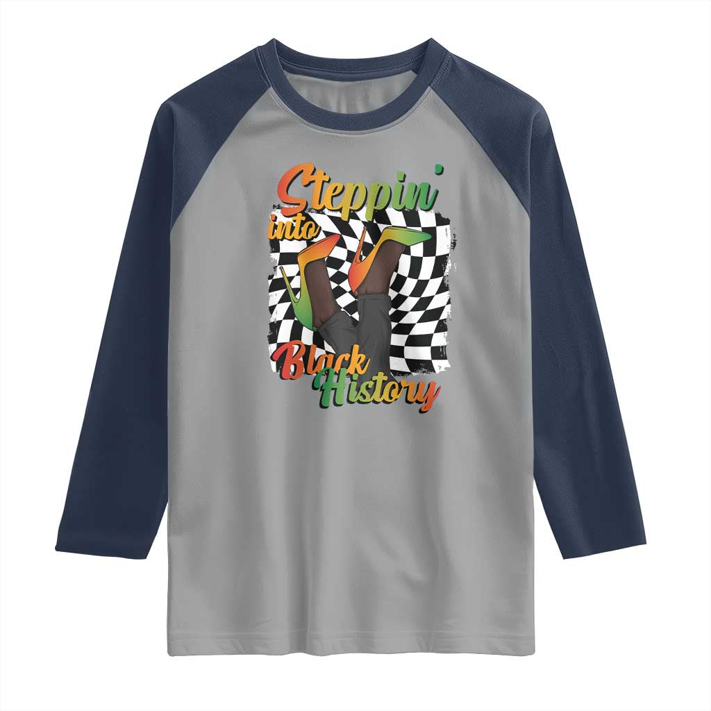 Stepping Into Black History Month Raglan Shirt African American Women Melanin Pride TS09 Sport Gray Navy Print Your Wear