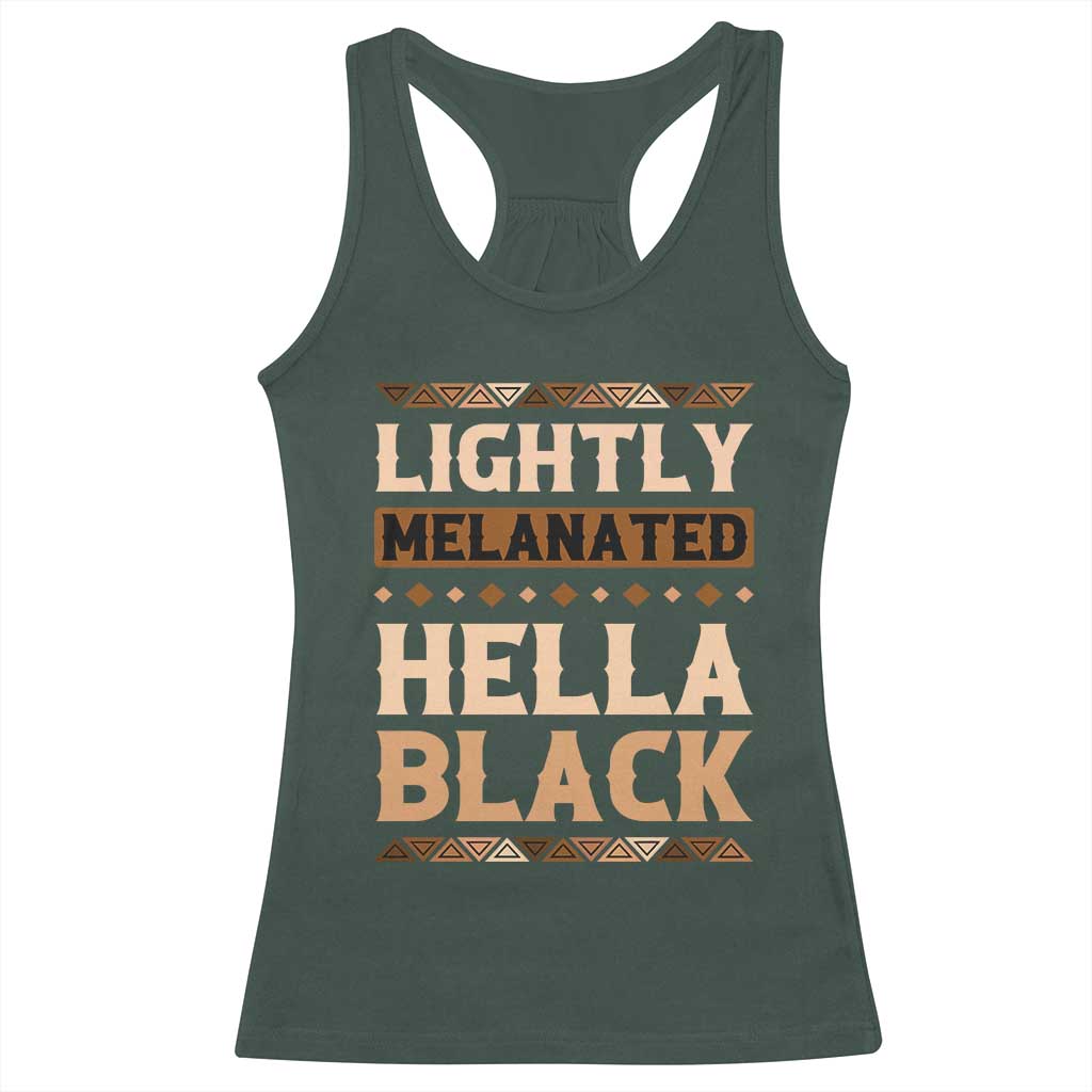 Melanin African Pride Racerback Tank Top Lightly Melanated Hella Black Black History TS09 Dark Forest Green Print Your Wear
