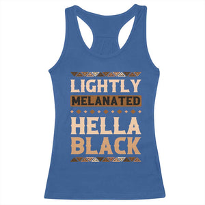 Melanin African Pride Racerback Tank Top Lightly Melanated Hella Black Black History TS09 Royal Blue Print Your Wear