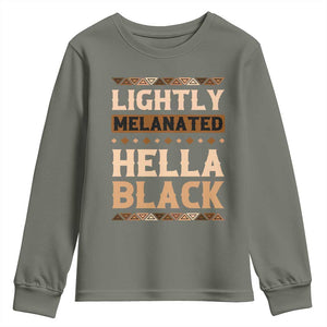 Melanin African Pride Youth Sweatshirt Lightly Melanated Hella Black Black History TS09 Military Green Print Your Wear