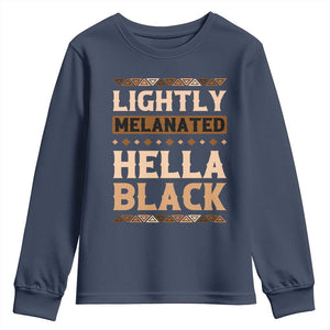 Melanin African Pride Youth Sweatshirt Lightly Melanated Hella Black Black History TS09 Navy Print Your Wear