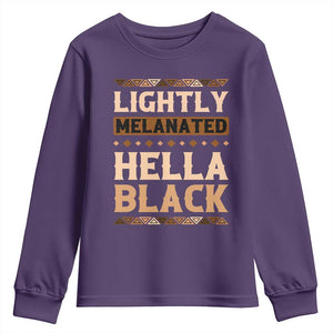 Melanin African Pride Youth Sweatshirt Lightly Melanated Hella Black Black History TS09 Purple Print Your Wear