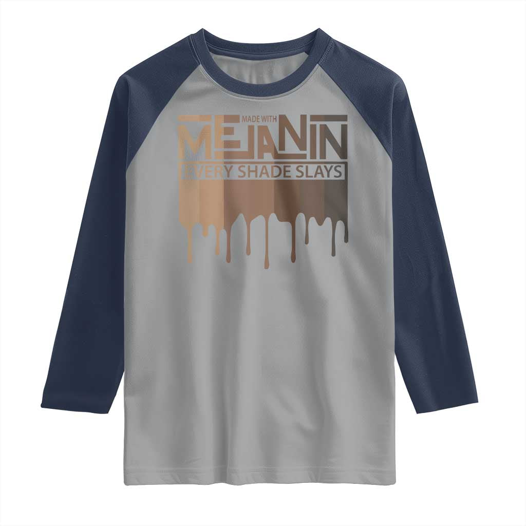 Melanin African Pride Raglan Shirt Made With Melanin Every Shade Slays TS09 Sport Gray Navy Print Your Wear