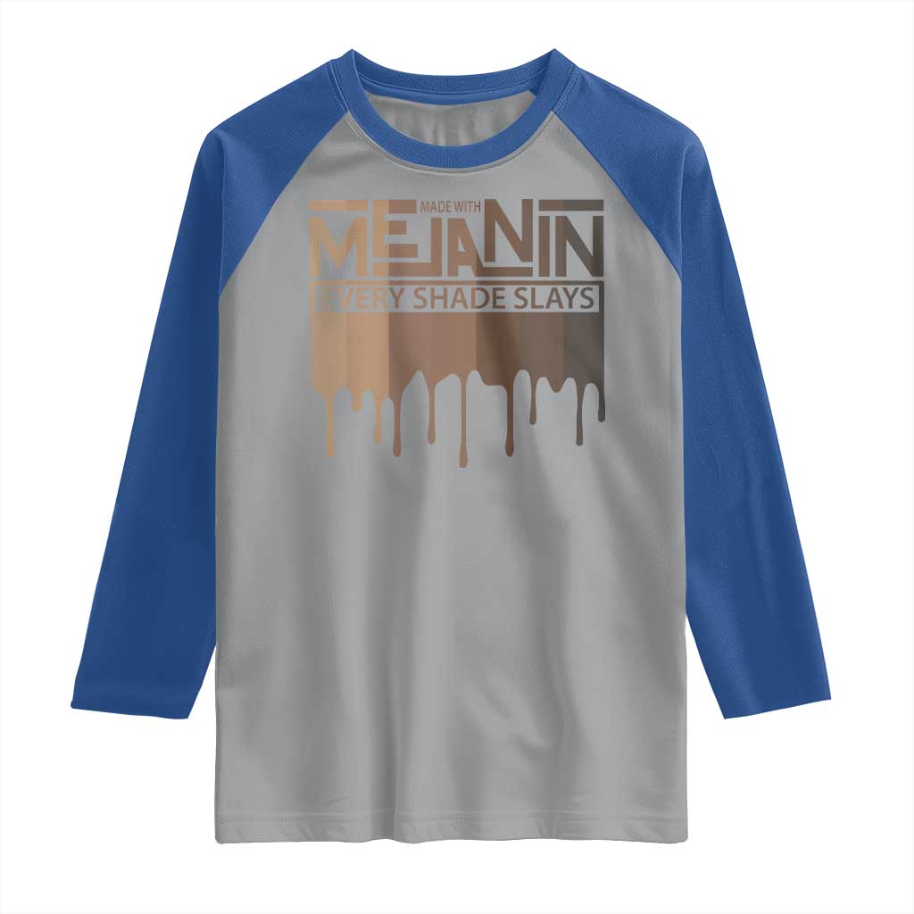 Melanin African Pride Raglan Shirt Made With Melanin Every Shade Slays TS09 Sport Gray Royal Print Your Wear