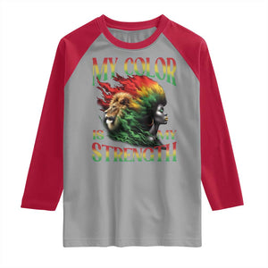 Black Pride Raglan Shirt My Color Is My Strength African American Women Lion TS09 Sport Gray Red Print Your Wear