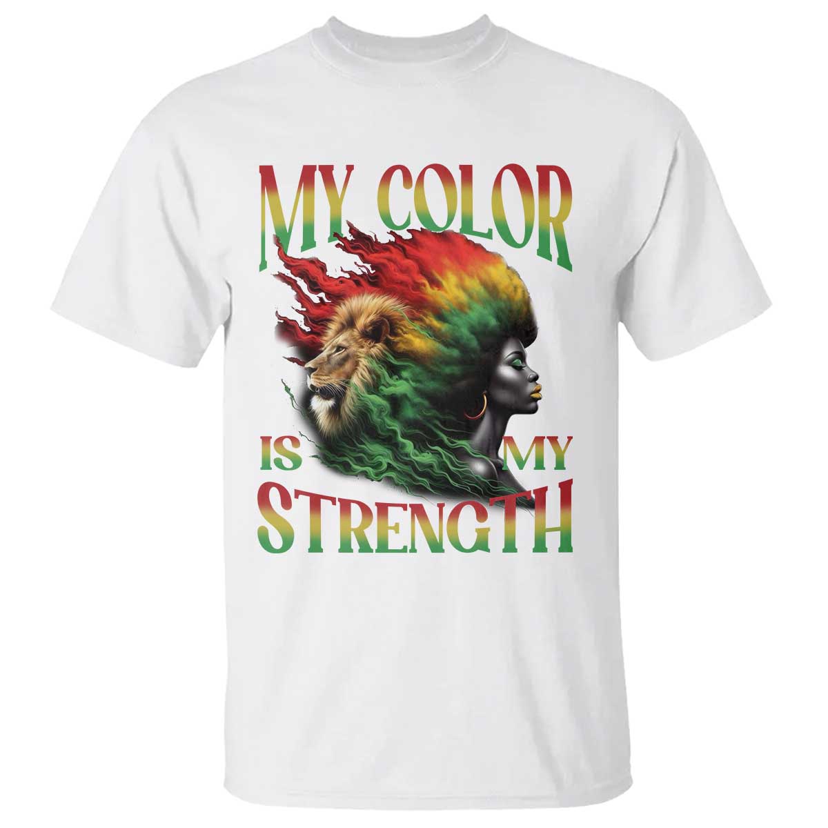 Black Pride T Shirt My Color Is My Strength African American Women Lion TS09 White Print Your Wear