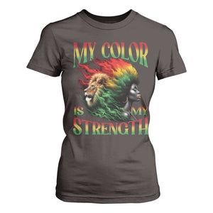 Black Pride T Shirt For Women My Color Is My Strength African American Women Lion TS09 Dark Chocolate Print Your Wear