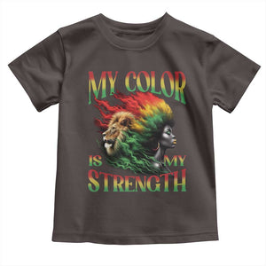 Black Pride Toddler T Shirt My Color Is My Strength African American Women Lion TS09 Dark Chocolate Print Your Wear