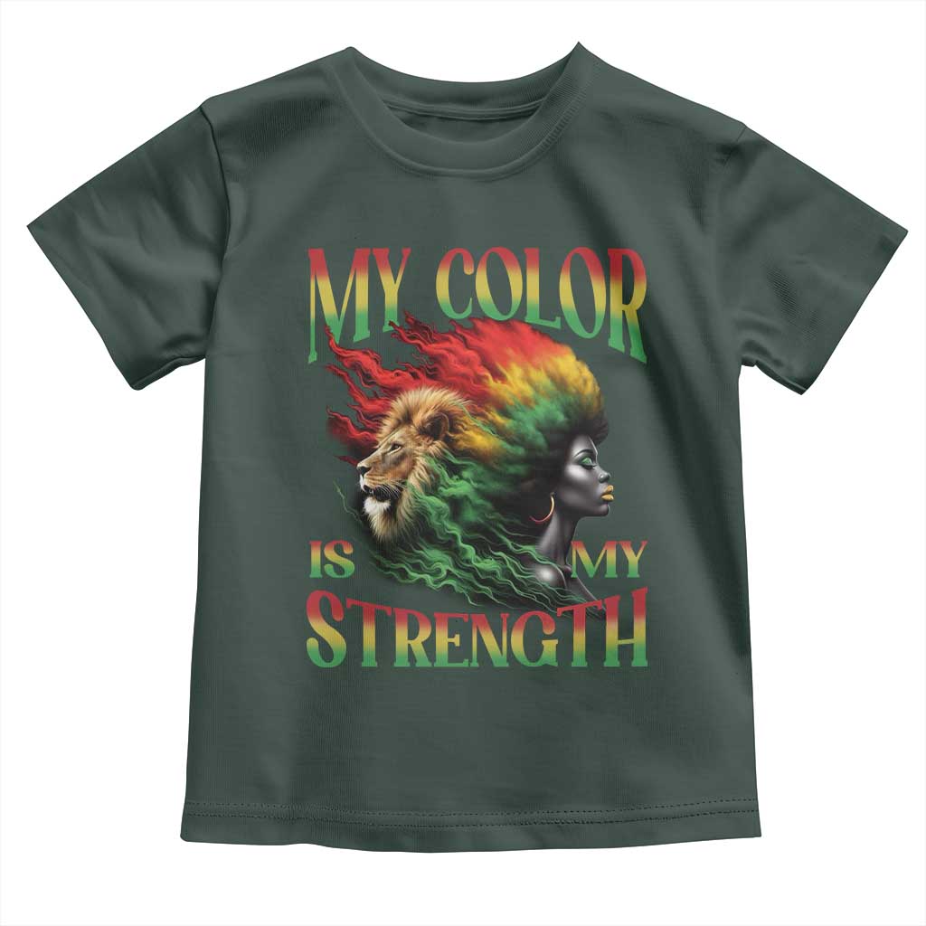 Black Pride Toddler T Shirt My Color Is My Strength African American Women Lion TS09 Dark Forest Green Print Your Wear