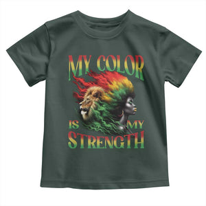 Black Pride Toddler T Shirt My Color Is My Strength African American Women Lion TS09 Dark Forest Green Print Your Wear