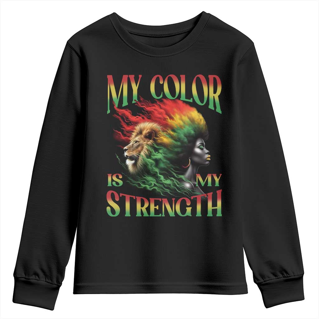 Black Pride Youth Sweatshirt My Color Is My Strength African American Women Lion TS09 Black Print Your Wear
