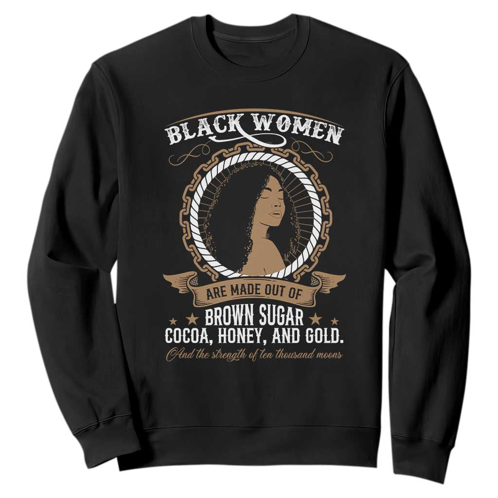 Black Women Pride Sweatshirt Made Out Of Brown Sugar Cocoa Honey And Gold Retro TS09 Black Print Your Wear