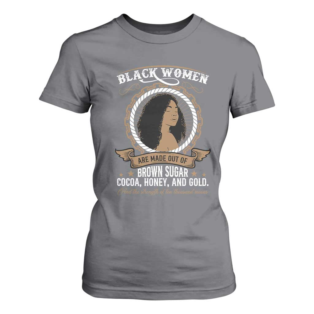 Black Women Pride T Shirt For Women Made Out Of Brown Sugar Cocoa Honey And Gold Retro TS09 Charcoal Print Your Wear