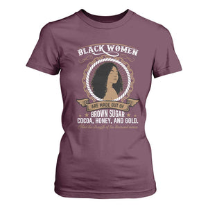 Black Women Pride T Shirt For Women Made Out Of Brown Sugar Cocoa Honey And Gold Retro TS09 Maroon Print Your Wear