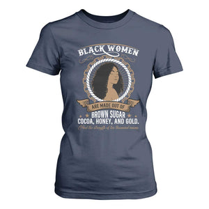 Black Women Pride T Shirt For Women Made Out Of Brown Sugar Cocoa Honey And Gold Retro TS09 Navy Print Your Wear