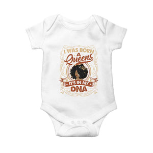 Black Women Pride Baby Onesie I Was Born A Queen It's In My DNA TS09 White Print Your Wear