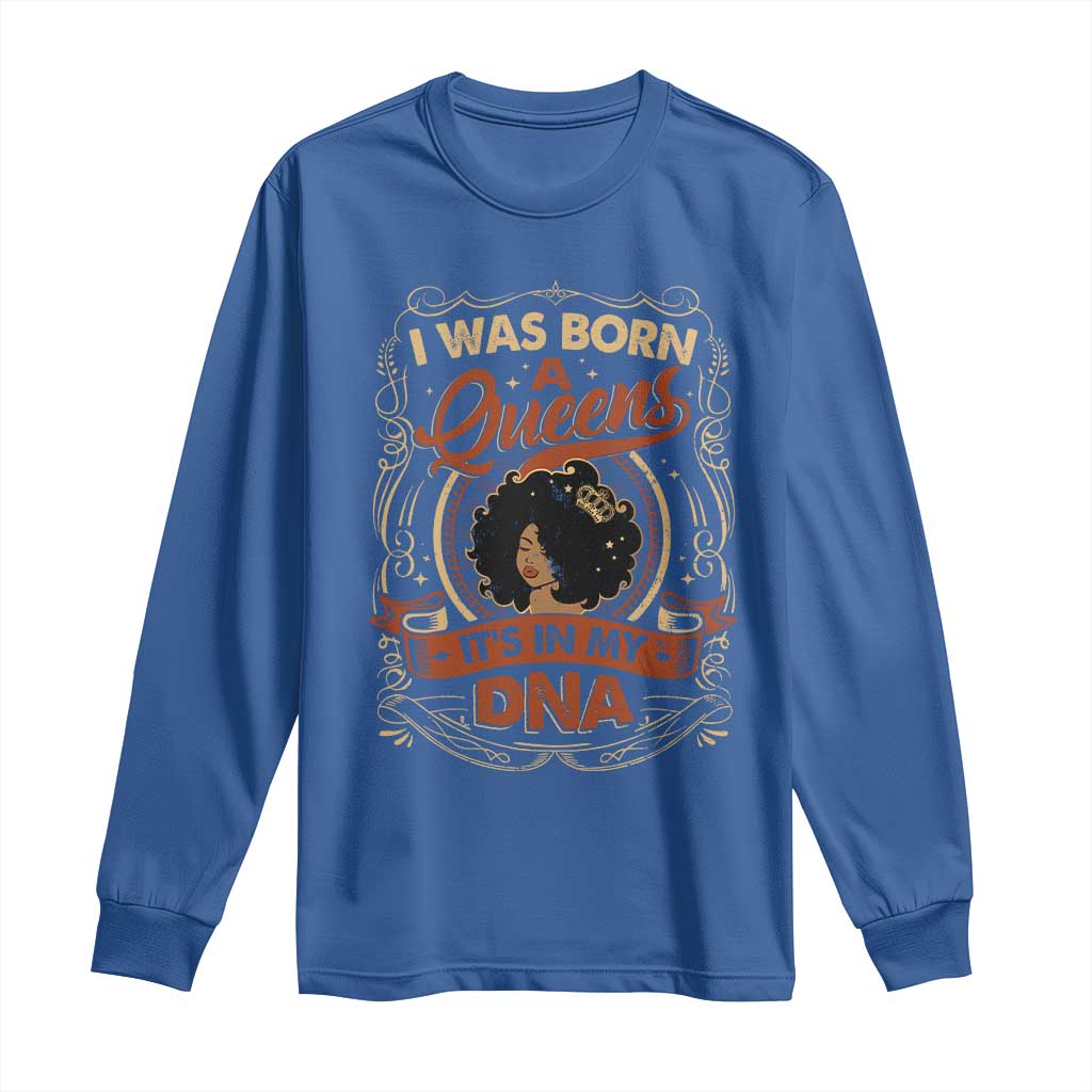 Black Women Pride Long Sleeve Shirt I Was Born A Queen It's In My DNA TS09 Royal Blue Print Your Wear