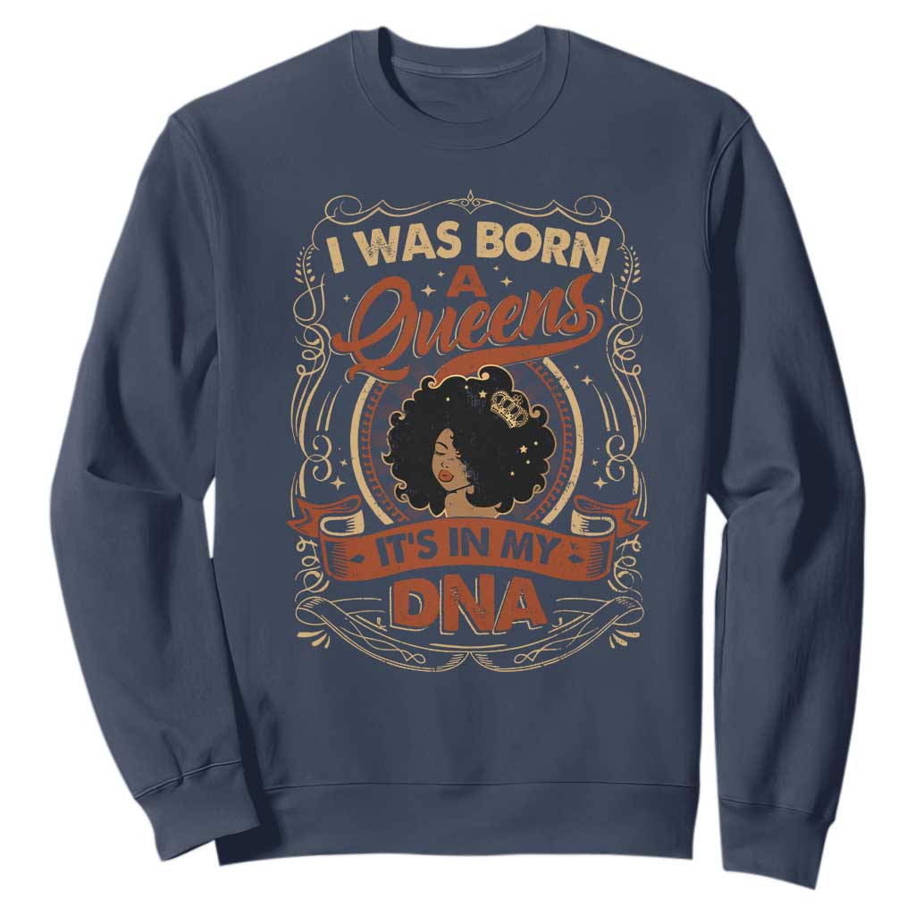 Black Women Pride Sweatshirt I Was Born A Queen It's In My DNA TS09 Navy Print Your Wear
