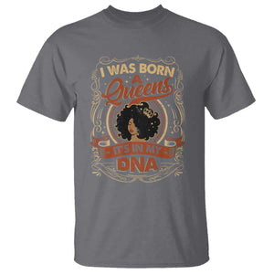 Black Women Pride T Shirt I Was Born A Queen It's In My DNA TS09 Charcoal Print Your Wear