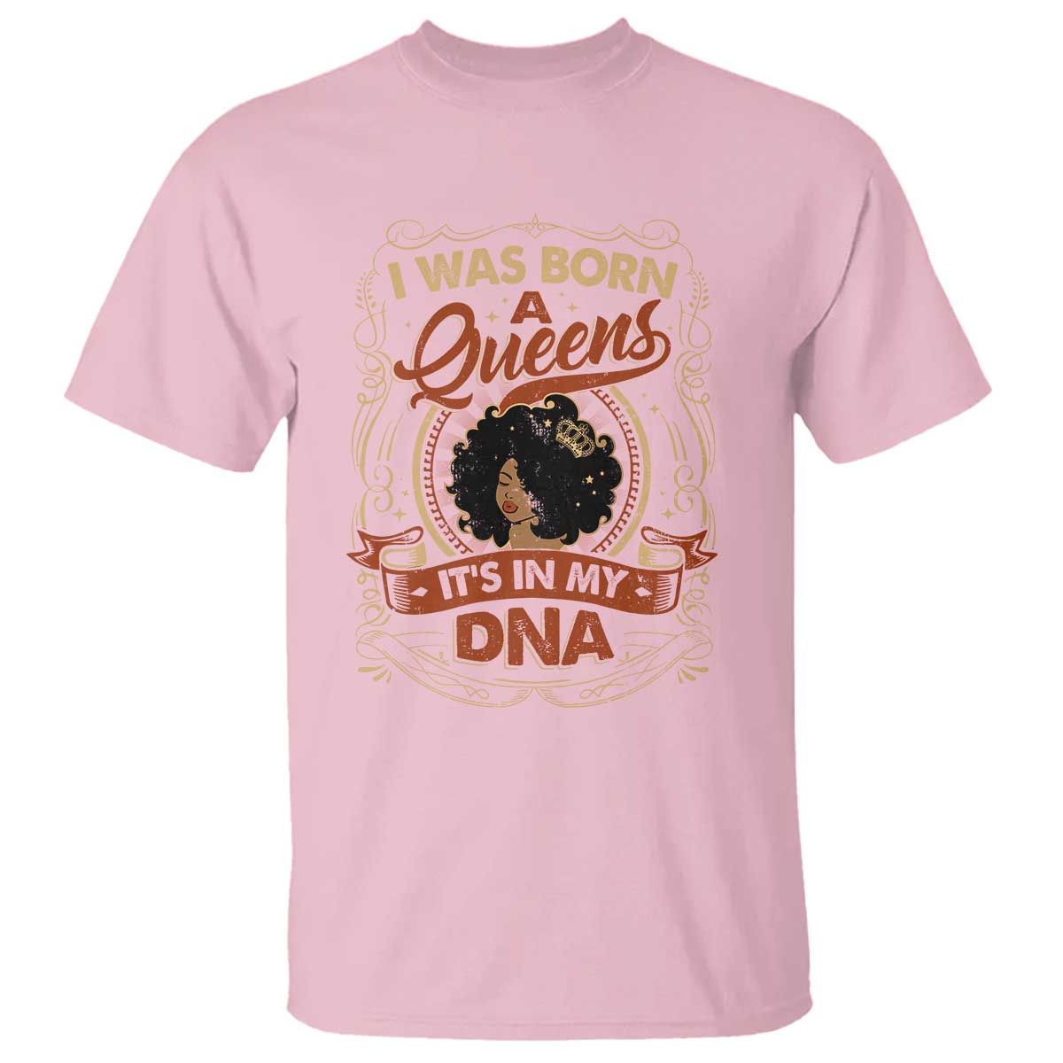 Black Women Pride T Shirt I Was Born A Queen It's In My DNA TS09 Light Pink Print Your Wear
