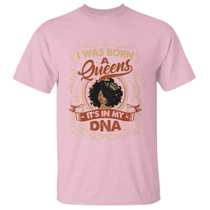 Black Women Pride T Shirt I Was Born A Queen It's In My DNA TS09 Light Pink Print Your Wear