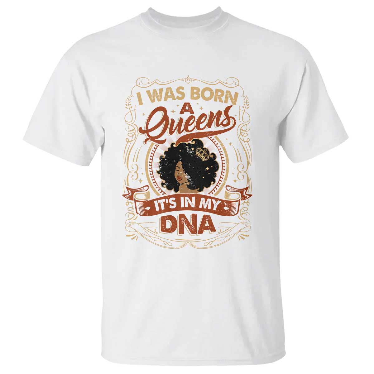 Black Women Pride T Shirt I Was Born A Queen It's In My DNA TS09 White Print Your Wear
