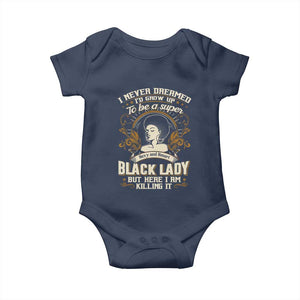Black Women Pride Baby Onesie I Never Dreamed I'd Grow Up To Be A Super Sexy And Smart Black Lady TS09 Navy Print Your Wear