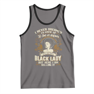Black Women Pride Tank Top I Never Dreamed I'd Grow Up To Be A Super Sexy And Smart Black Lady TS09 Deep Heather Black Print Your Wear