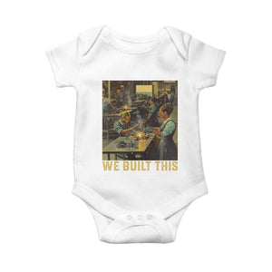 Black Women Power Baby Onesie We Built This Black Women In History Female Empowerment TS09 White Print Your Wear