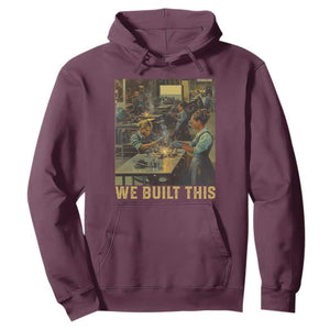 Black Women Power Hoodie We Built This Black Women In History Female Empowerment TS09 Maroon Print Your Wear
