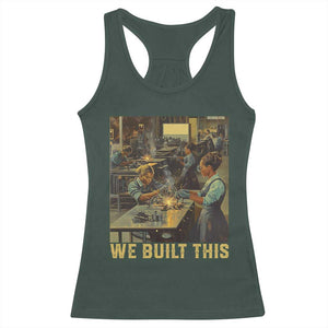 Black Women Power Racerback Tank Top We Built This Black Women In History Female Empowerment TS09 Dark Forest Green Print Your Wear