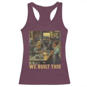 Black Women Power Racerback Tank Top We Built This Black Women In History Female Empowerment TS09 Maroon Print Your Wear