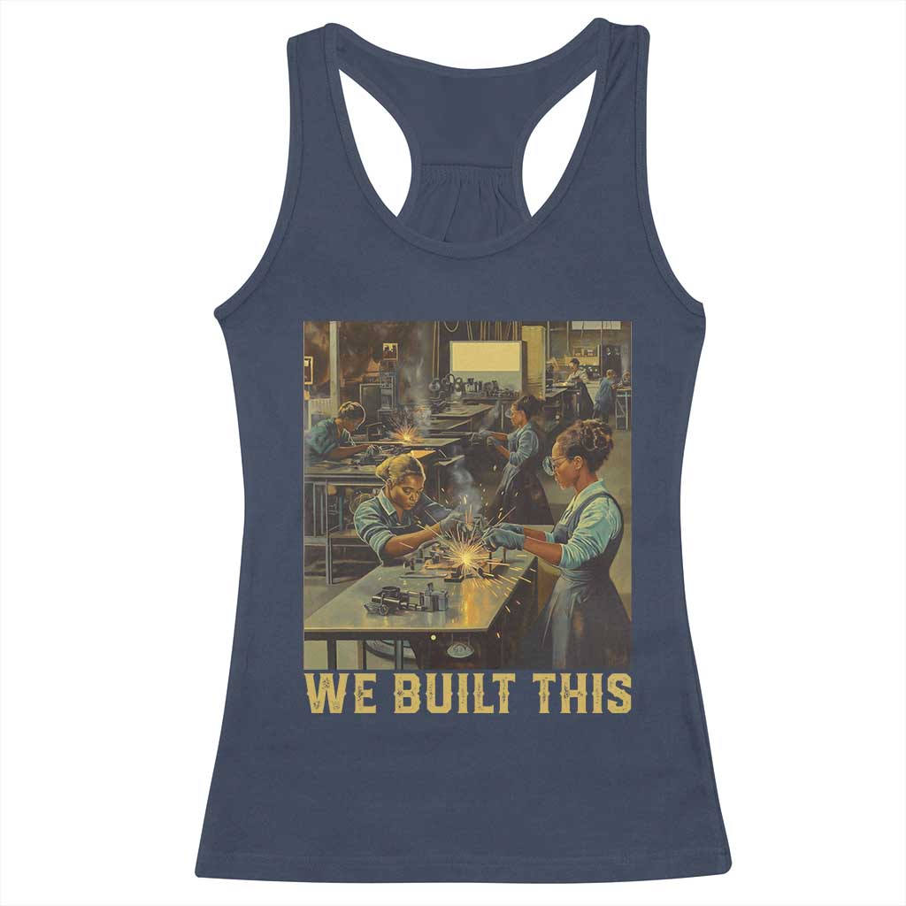 Black Women Power Racerback Tank Top We Built This Black Women In History Female Empowerment TS09 Navy Print Your Wear