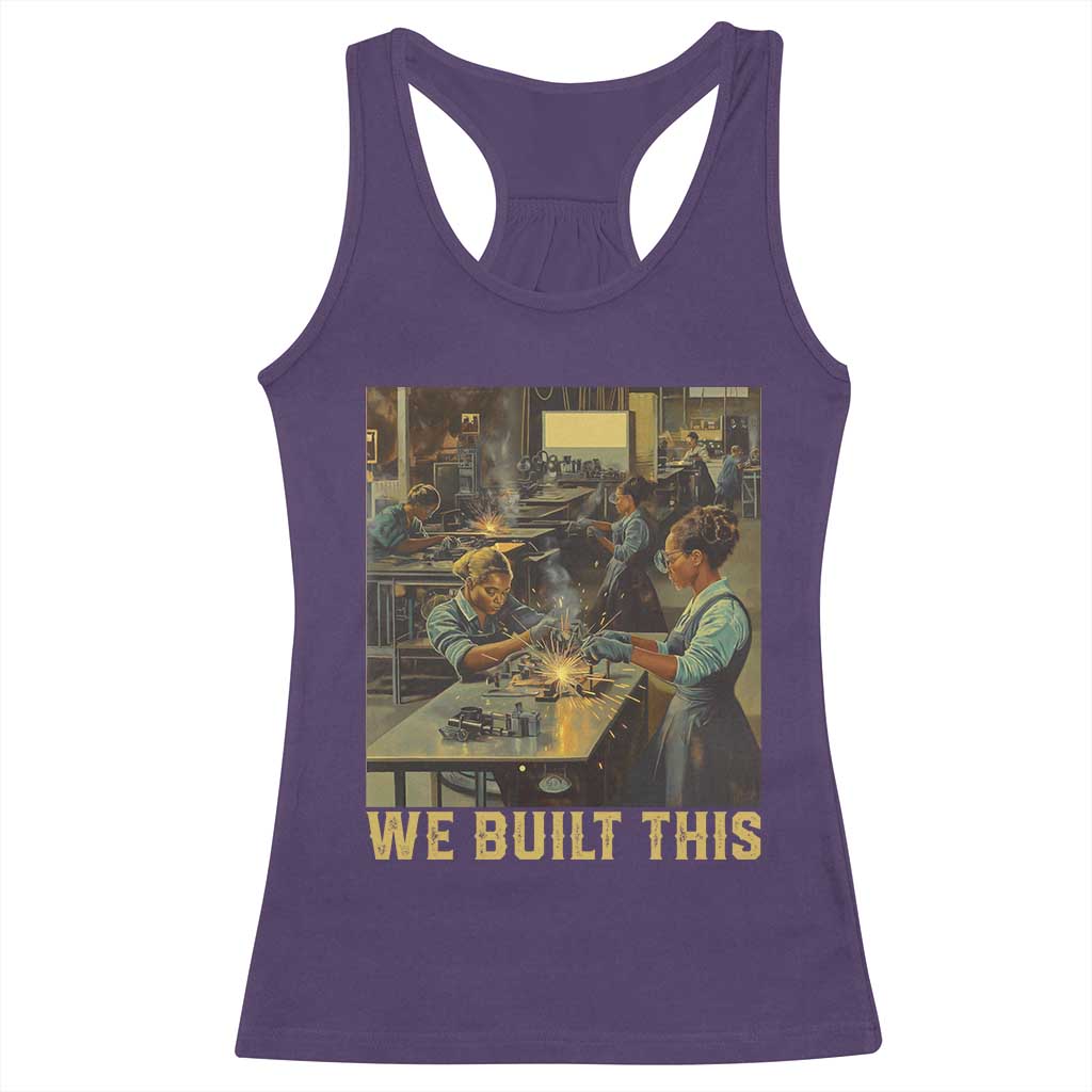 Black Women Power Racerback Tank Top We Built This Black Women In History Female Empowerment TS09 Purple Print Your Wear