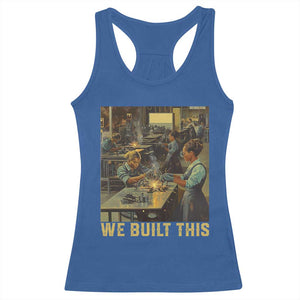 Black Women Power Racerback Tank Top We Built This Black Women In History Female Empowerment TS09 Royal Blue Print Your Wear