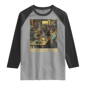 Black Women Power Raglan Shirt We Built This Black Women In History Female Empowerment TS09 Sport Gray Black Print Your Wear