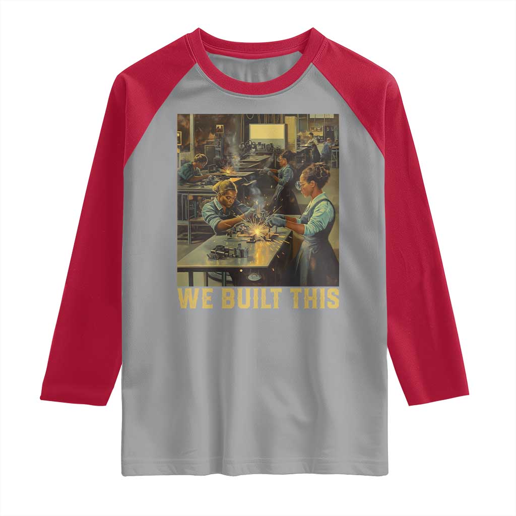Black Women Power Raglan Shirt We Built This Black Women In History Female Empowerment TS09 Sport Gray Red Print Your Wear