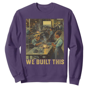Black Women Power Sweatshirt We Built This Black Women In History Female Empowerment TS09 Purple Print Your Wear