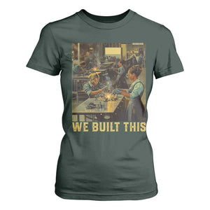 Black Women Power T Shirt For Women We Built This Black Women In History Female Empowerment TS09 Dark Forest Green Print Your Wear