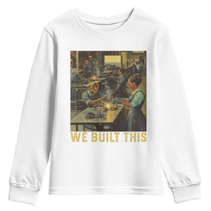 Black Women Power Youth Sweatshirt We Built This Black Women In History Female Empowerment TS09 White Print Your Wear